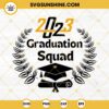 2023 Grad Squad SVG, Senior 2023 SVG, Graduate 2023 SVG, School Graduation SVG PNG DXF EPS Cricut