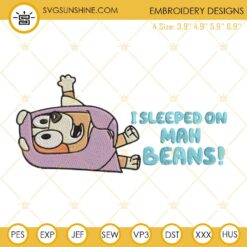 I Slipped On Mah Beans Machine Embroidery Designs, Funny Bluey Teacher Embroidery Pattern Files