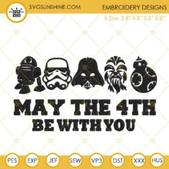 May The 4th Be With You Embroidery Design File, Star Wars Quotes Embroidery Pattern