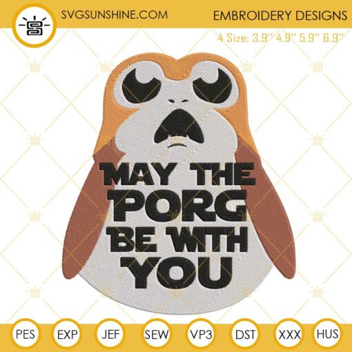 May The Porg Be With You Embroidery Designs, Funny Star Wars Embroidery Files