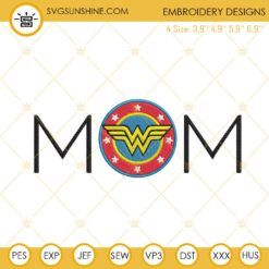 Wonder Woman Mom Embroidery Designs, Superhero Mothers Day Machine Embroidery Files