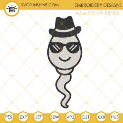 Funny Sperm With Sunglasses Embroidery Designs, We Used To Live In Your Balls Embroidery Files