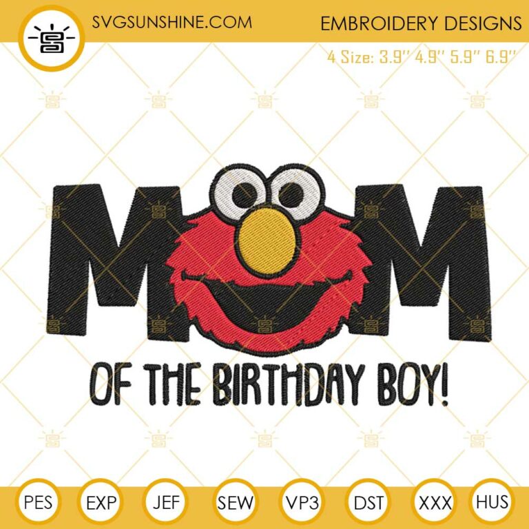 Mom Of The Birthday Boy Elmo Embroidery Designs, Muppet Birthday ...