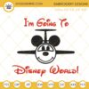 I'm Going To Disney World Embroidery Designs, Mickey Airplane Machine Embroidery Files