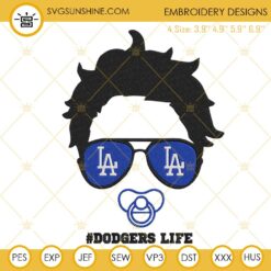 Baby Dodgers Life Embroidery Designs, Los Angeles Dodgers Fan Machine Embroidery Files