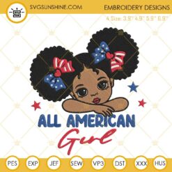 All American Black Girl Embroidery Design, Independence Day Embroidery File