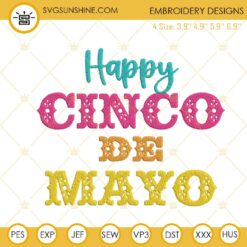 Happy Cinco De May Embroidery Designs, Mexican Fiesta Machine Embroidery Files