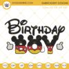 Birthday Boy Mickey Mouse Embroidery File, Disney Family Birthday Party Embroidery Designs
