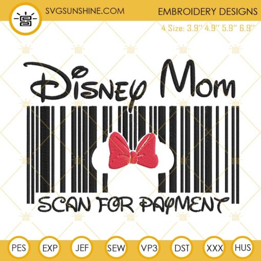 Disney Mom Scan For Payment Embroidery Files, Minnie Mom Embroidery Designs