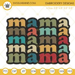Retro Mama Embroidery Files, Mothers Day Gift Embroidery Designs