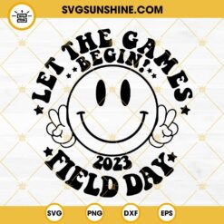 Field Day 2023 SVG, Let The Games Begin 2023 Field Day Smiley Face SVG