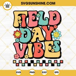 Field Day Vibes SVG, Field Day SVG, Last Day 0f School SVG