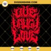 Live Laugh Love Death Meta SVG PNG DXF EPS Cut Files