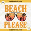 Beach Please PNG, Sunglasses PNG, Summer Vacation PNG
