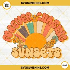 Forever Chasing Sunsets PNG, Retro Vintage PNG, Trendy Quote PNG