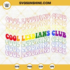 Cool Lesbians Club SVG, Pride Women SVG, LGBTQ Community SVG PNG DXF EPS Cricut Files