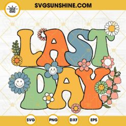 Last Day Retro SVG, Teacher Summer SVG, Out School SVG, Last Day Of School SVG PNG DXF EPS