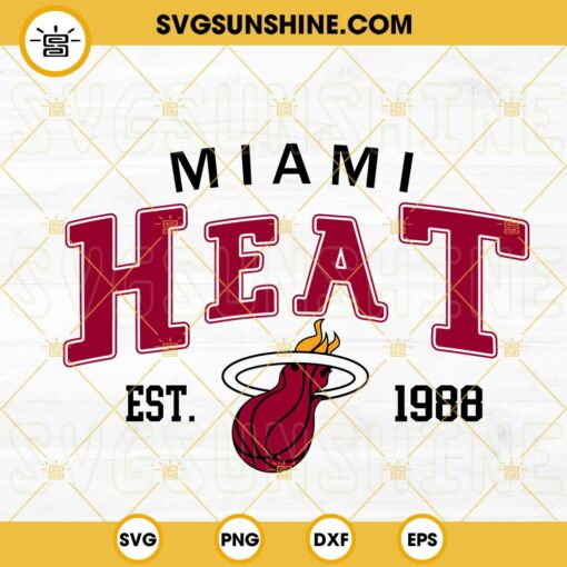 Miami Heat EST 1988 SVG, Miami Basketball Team SVG, NBA 2023 SVG PNG DXF EPS Cricut