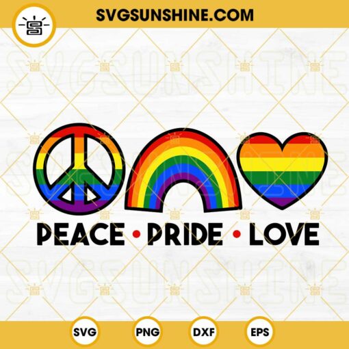 Peace Pride Love SVG, LGBT Rainbow Flag SVG, Pride Month SVG, LGBTQ Support Quotes SVG PNG DXF EPS