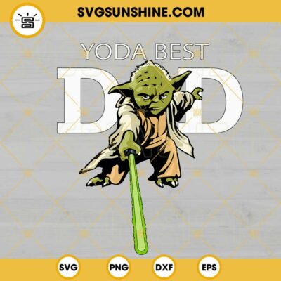 Yoda Best Dad SVG, The Mandalorian Dad SVG, Star Wars Father's Day Gift ...