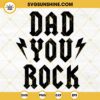 Dad You Rock SVG, Rock Dad SVG, Music Fathers Day SVG PNG DXF EPS Cricut