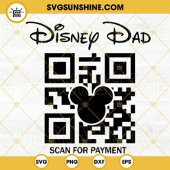 Disney Dad Scan For Payment SVG, Mickey Mouse Dad SVG, Funny Father's Day Gift SVG PNG DXF EPS