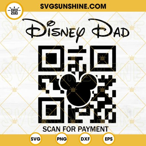 Disney Dad Scan For Payment SVG, Mickey Mouse Dad SVG, Funny Father's Day Gift SVG PNG DXF EPS