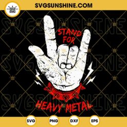 Stand For Heavy Metal SVG, Rock And Roll SVG, Heavy Rock SVG, Music SVG PNG DXF EPS