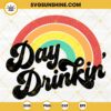 Day Drinkin' Rainbow SVG, Drinking Alcohol SVG, Funny Summer Party SVG PNG DXF EPS