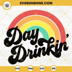 Day Drinkin’ Rainbow SVG, Drinking Alcohol SVG, Funny Summer Party SVG PNG DXF EPS