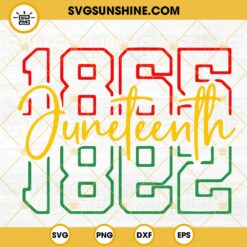 Juneteenth 1865 SVG, African American SVG, Black History SVG, 1865 Freedom Day SVG PNG DXF EPS Cricut