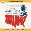 Trump Make America Great Again SVG, MAGA SVG, American Political Slogan SVG, Donald Trump 2024 SVG PNG DXF EPS Cut Files