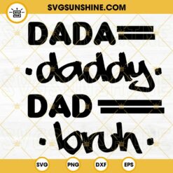 Dada Daddy Dad Bruh SVG, Funny Dad Trendy Quote SVG, Happy Fathers Day 2023 SVG PNG DXF EPS Cricut
