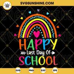 Happy Last Day Of School SVG, Summer Rainbow SVG, Summer Teacher SVG, Student Graduation SVG PNG DXF EPS