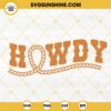 Howdy SVG, Country Western SVG, Cowboy SVG PNG DXF EPS Cricut