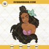 Black Ariel Princess SVG, Afro Mermaid SVG, Halle Bailey SVG, Disney Little Mermaid 2023 SVG PNG DXF EPS Cut Files