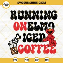 Running On Elmo And Iced Coffee SVG, Funny Muppet Coffee SVG PNG DXF EPS Cricut