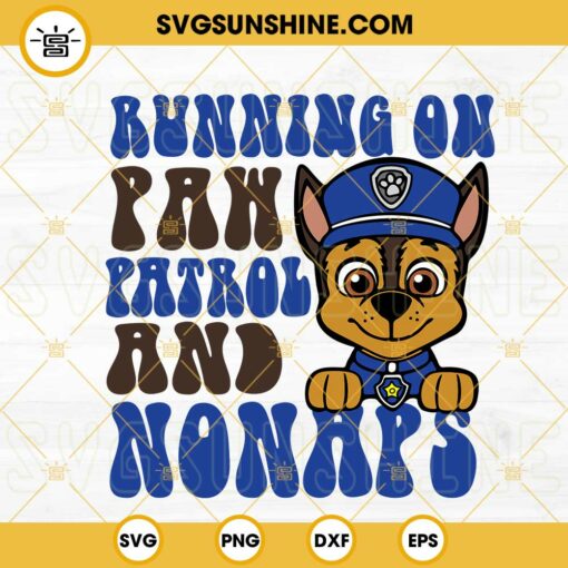 Running On Paw Patrol And Nonaps SVG, Funny Paw Patrol Coffee SVG PNG DXF EPS Cricut Files