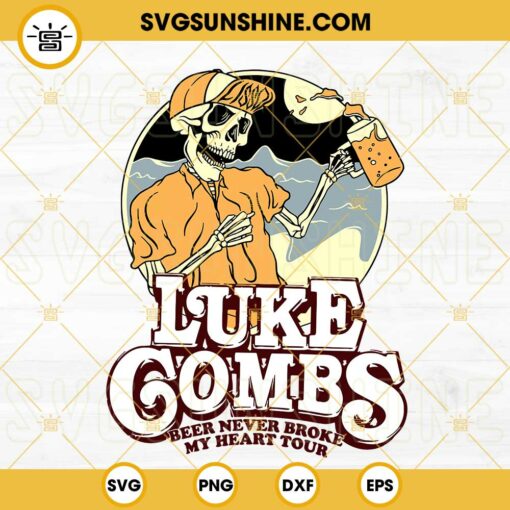Luke Combs Beer Never Broke My Heart Tour Skeleton SVG, Country Western ...