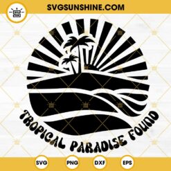 Tropical Paradise Found SVG, Hawaii SVG, Retro Sunset SVG, Summer Beach Vacation SVG PNG DXF EPS