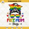 Free Mom Hugs Messy Bun SVG, Pride Mom SVG, LGBT Pride Month SVG PNG DXF EPS