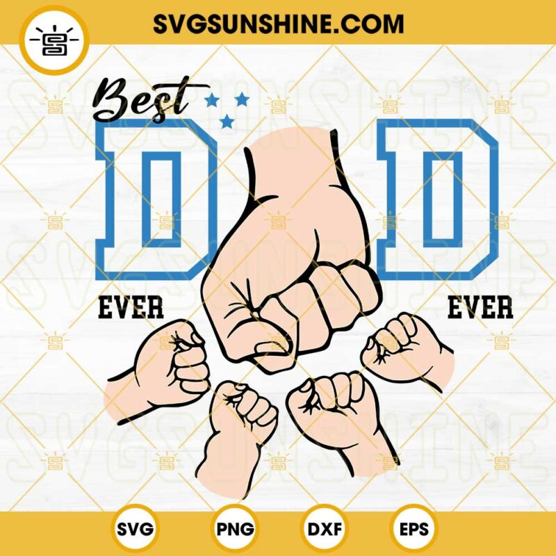 Best Dad Ever Fist Bump SVG, Dad Hand SVG, Cute Father's Day SVG PNG