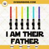 I Am Their Father Light Saber SVG, Star Wars Dad SVG, Funny For Fathers Day SVG PNG DXF EPS