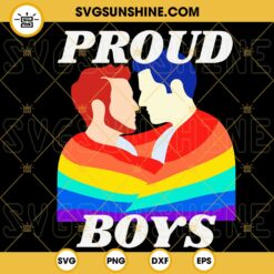 Proud Boys SVG, Gay Pride SVG, Rainbow Flag SVG, LGBT Pride Month SVG PNG DXF EPS