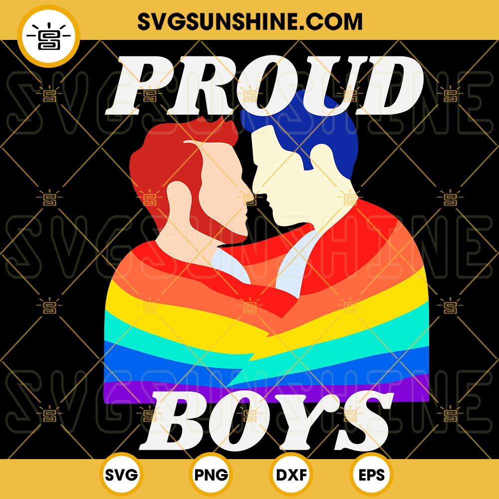 Proud Boys SVG, Gay Pride SVG, Rainbow Flag SVG, LGBT Pride Month SVG PNG DXF EPS