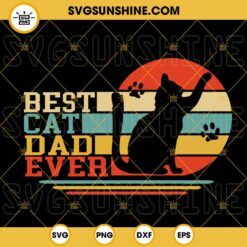 Best Cat Dad Ever Vintage SVG, Cute Cat Father SVG, Fathers Day Cat Lovers SVG PNG DXF EPS Files