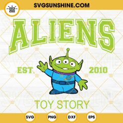 Aliens Est 2010 Toy Story SVG, Disney Pixar Cartoon SVG PNG DXF EPS Cut Files