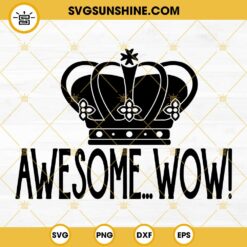 Awesome Wow King George Broadway SVG, Hamilton SVG, Hamilton An American Musical SVG PNG DXF EPS Cricut Vector