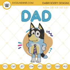 Bluey Dad Embroidery Design, Bandit Bluey Embroidery File