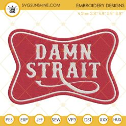 Damn Strait Embroidery Designs, Country Music Embroidery File